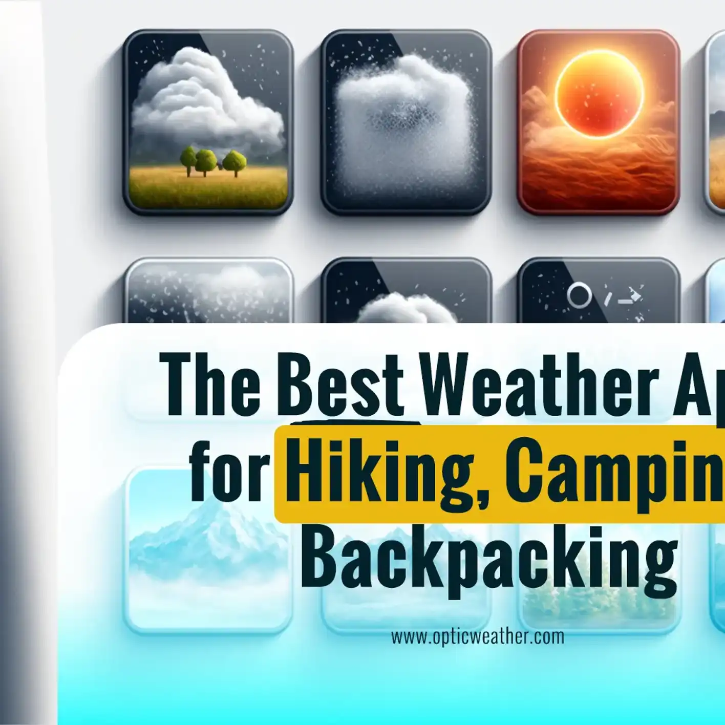 The Best Weather Apps for Hiking, Camping, and Backpacking